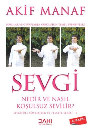 Sevgi Nedir ve Nasıl Koşulsuz Sevilir? - Spiritüel Söyleşiler ve Felse