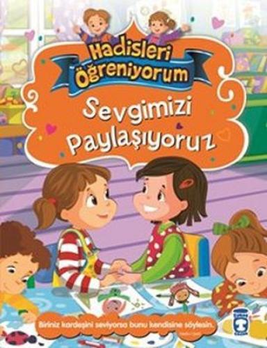 Sevgimizi Paylaşıyoruz - Hadisleri Öğreniyorum