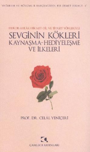 Sevginin Kökleri, Kaynaşma, Hediyeleşme ve İlkeleri