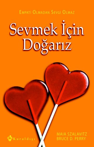 Sevmek İçin Doğarız