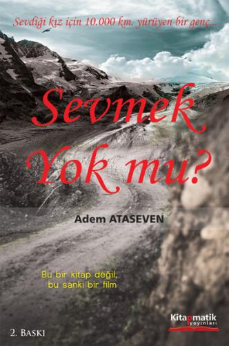 Sevmek Yok mu?