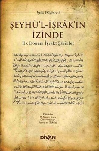 Şeyhü'l-İşrak'ın İzinde İlk Dönem İşraki Şarihler