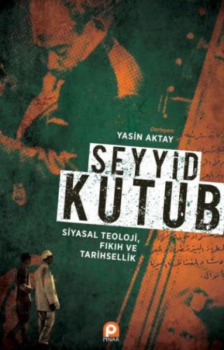 Seyyid Kutup Siyasal Teoloji Fıkıh ve Tarihsellik