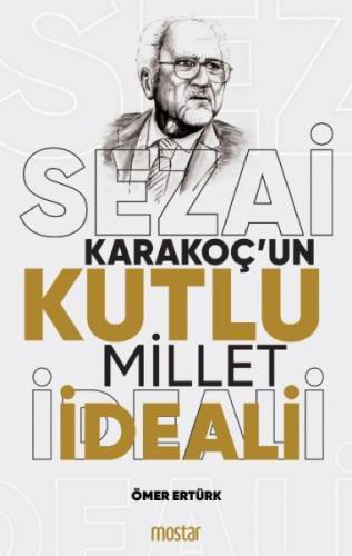 Sezai Karakoç’un Kutlu Millet ideali