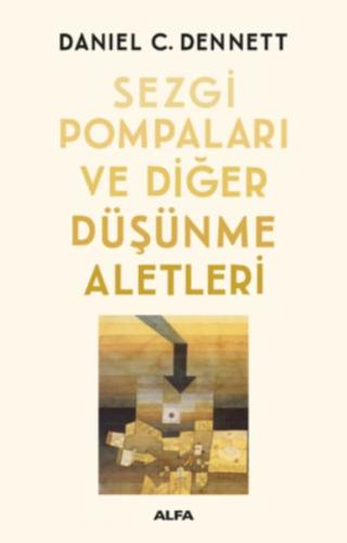 Sezgi Pompaları ve Diğer Düşünme Aletleri