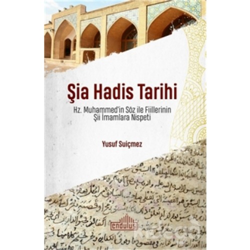 Şia Hadis Tarihi - Hz. Muhammed’in Söz ve Fiillerinin Şii İmamlara Nis