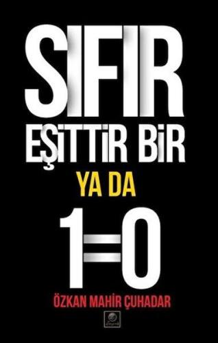 Sıfır Eşittir Bir Ya Da 1=0