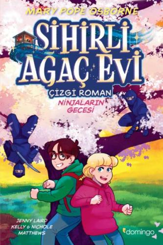 Sihirli Ağaç Evi -Çizgi Roman- 5: Ninjaların Gecesi