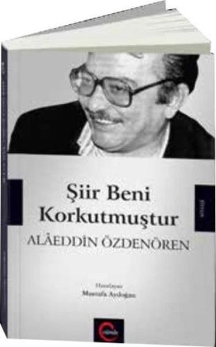 Şiir Beni Korkutmuştur - Alaeddin Özdenören