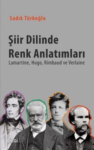 Şiir Dilinde Renk Anlatımları Lamartine, Hugo, Rimbaud, ve Verlaine