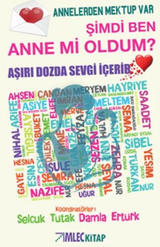 Şimdi Ben Anne mi Oldum? - Annelerden Mektup Var