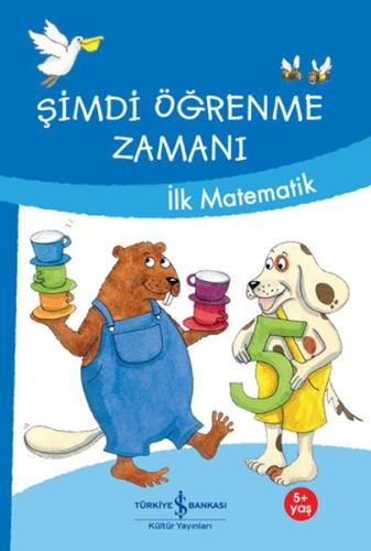 Şimdi Öğrenme Zamanı-İlk Matematik