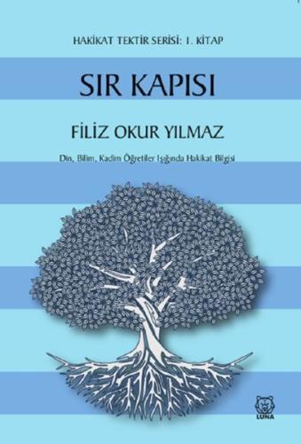 Sır Kapısı - Hakikat Tektir Serisi: 1. Kitap