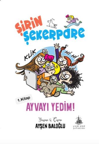 Şirin Şekerpare - Ayvayı Yedim 1. Kitap