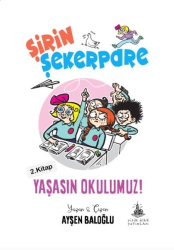 Şirin Şekerpare - Yaşasın Okulumuz 2. Kitap