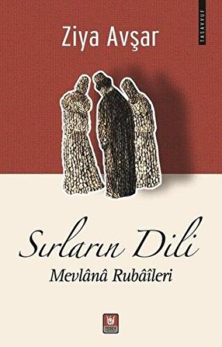 Sırların Dili - Mevlana Rubaileri