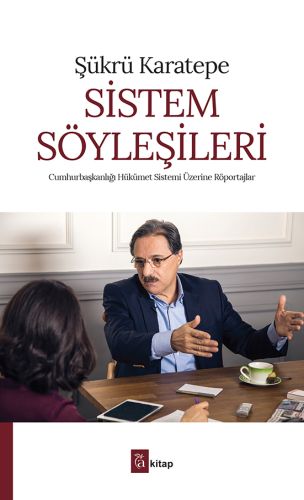 Sistem Söyleşileri : Cumhurbaşkanlığı Hükümet Sistemi Üzerine Röportaj