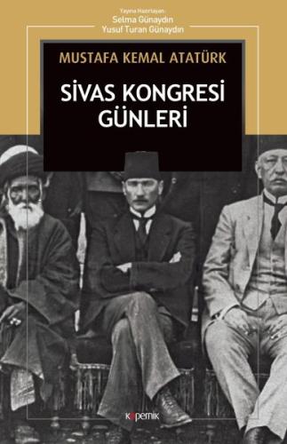 Sivas Kongresi Günleri: Nutuk’tan