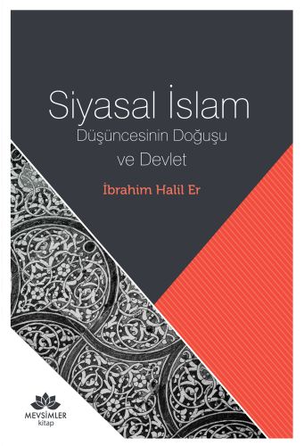 Siyasal İslam Düşüncesinin Doğuşu ve Devlet