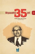 Siyasette 35 Yıl -3