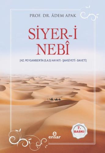 Siyer-i Nebî (Hz. Peygamberin (s.a.s) Hayatı, Şahsiyeti ,Daveti)