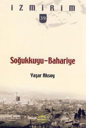 Soğukkuyu-Bahariye / İzmirim - 39