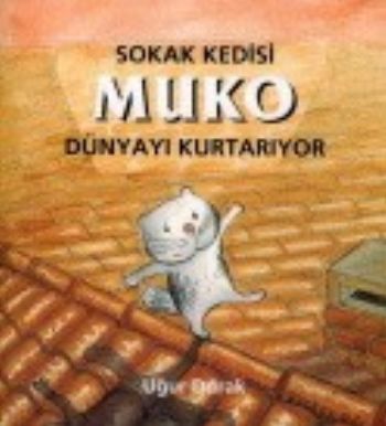 Sokak Kedisi Muko Dünyayı Kurtarıyor