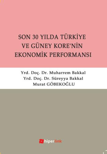 Son 30 Yılda Türkiye ve Güney Kore'nin Ekonomik Performansı