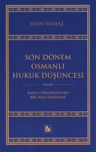 Son Dönem Osmanlı Hukuk Düşüncesi