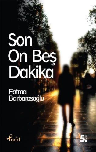 Son On Beş Dakika