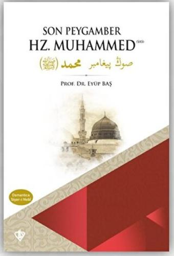 Son Peygamber Hz. Muhammed Siyer-i Nebi