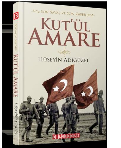 Son Savaş ve Son Zafer Kut’ül Amare