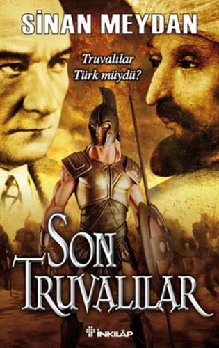 Son Truvalılar - Truvalılar, Türkler ve Atatürk