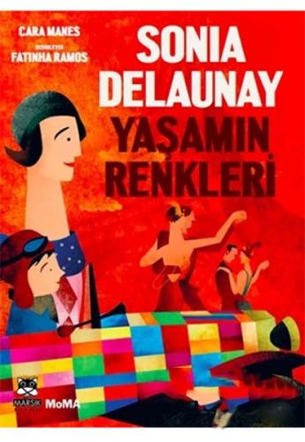 Sonia Delaunay Yaşamın Renkleri