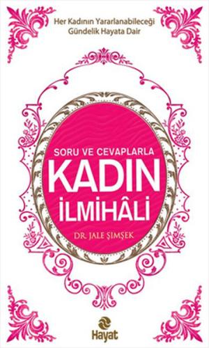 Soru ve Cevaplarla Kadın İlmihali