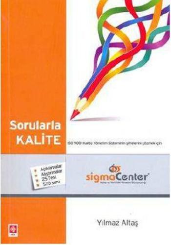 Sorularla Kalite ISO 9001 Kalite Yönetim Sisteminin Şifrelerini Çözmek