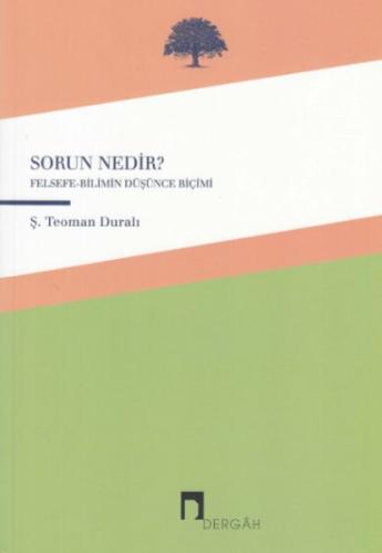 Sorun Nedir? - Felsefe-Bilimin Düşünce Biçimi