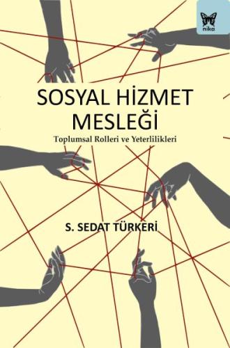 Sosyal Hizmet Mesleği: Toplumsal Rolleri ve Yeterlilikleri