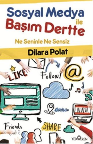 Sosyal Medya ile Başım Dertte