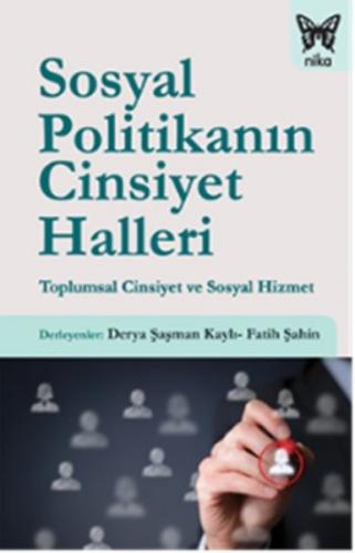 Sosyal Politikanın Cinsiyet Halleri Toplumsal Cinsiyet ve Sosyal Hizme