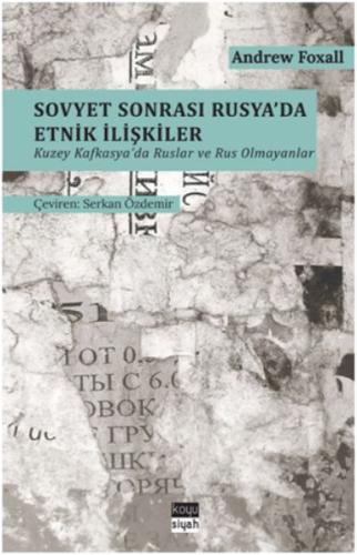 Sovyet Sonrası Rusya’da Etnik İlişkiler