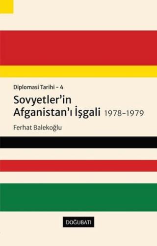 Sovyetler'in Afganistan'ı İşgali 1978-1979 - Diplomasi Tarihi 4