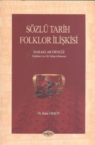 Sözlü Tarih Folklor İlişkisi - Baraklar Örneği