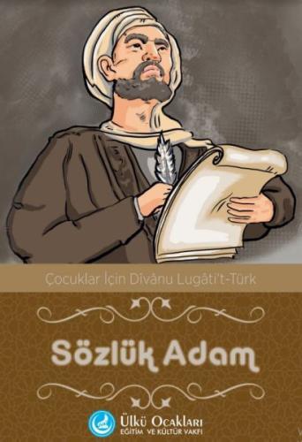 Sözlük Adam - Çocuklar İçin Divanu Lügati't Türk