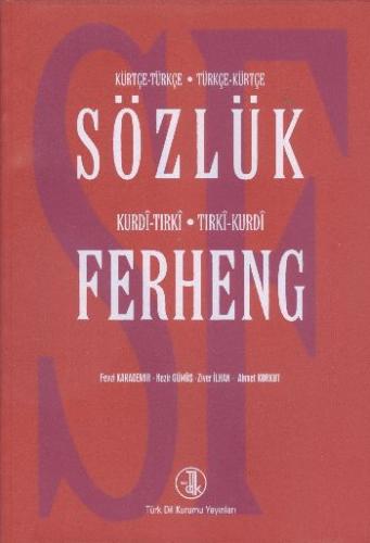 Sözlük Ferheng Kürtçe - Türkçe - Kurdi - Tırki