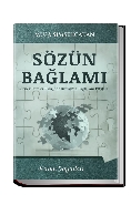 Sözün Bağlamı Örnek Sureler Eşliğinde Kur’an’da Bağlamın Etkileri