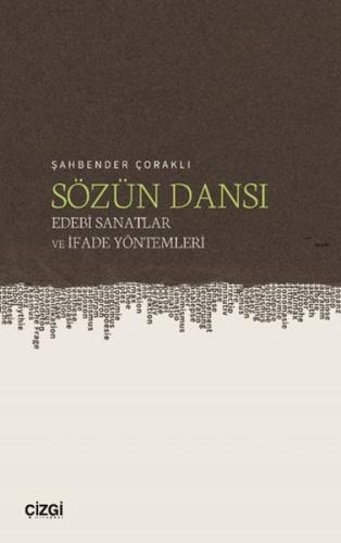 Sözün Dansı – Edebi Sanatlar ve İfade Yöntemleri