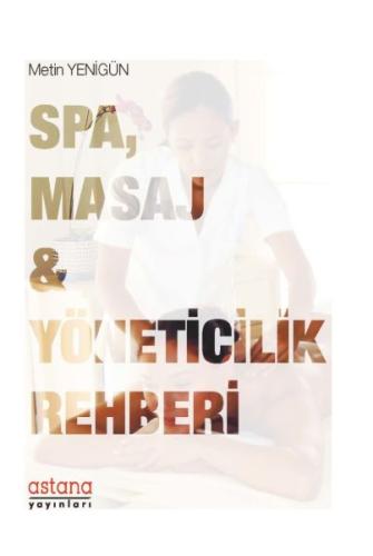 SPA Masaj ve Yöneticilik Rehberi