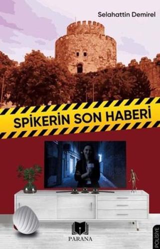 Spikerin Son Haberi