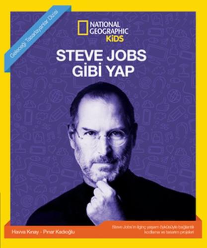 Steve Jobs Gibi Yap - National Geographic Kids